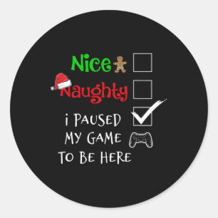 Pegatina Redonda Bonito Naugher Gamer He Pausado Mi Juego Para Esta