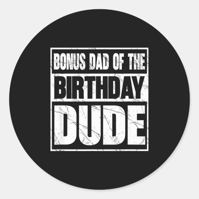 Pegatina Redonda Bonus Dad Of The Birthday Dude Bonus Dad Of The Bi (Anverso)