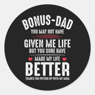 Pegatina Redonda Bonus-papá puede no haberme dado la vida