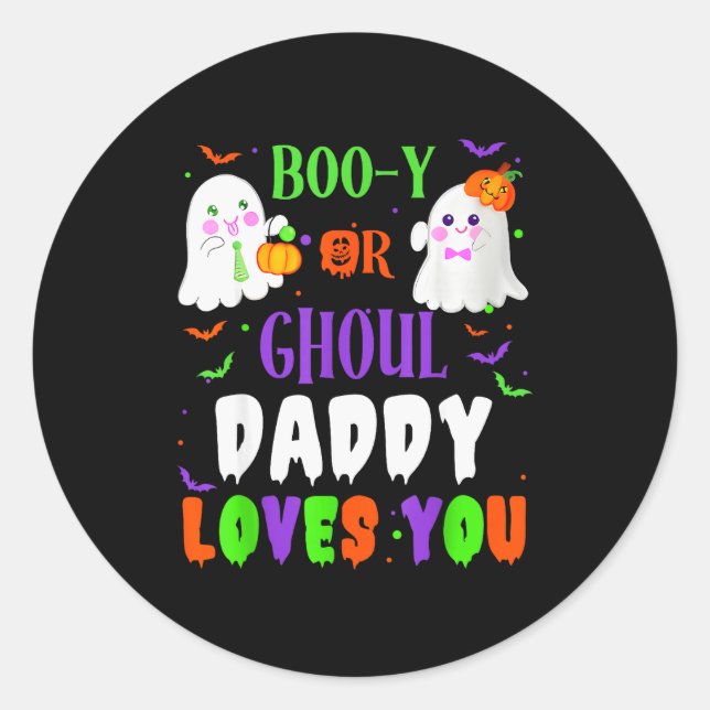 Pegatina Redonda Boo-y Or Ghoul Daddy Loves You Boo Halloween Baby  (Anverso)