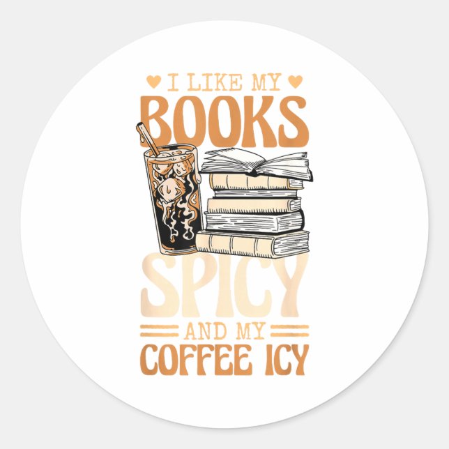 Pegatina Redonda Bookish Bookworm I Like My Books Scy And My Coffee (Anverso)