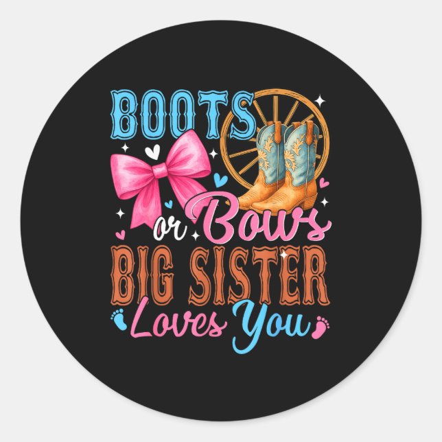 Pegatina Redonda Boots Or Bows Big Sister Loves You Gender Reveal F (Anverso)