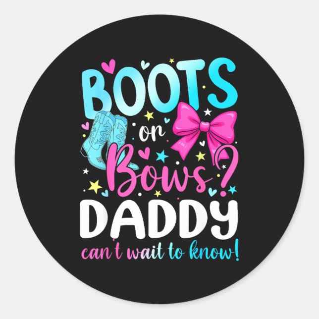 Pegatina Redonda Boots Or Bows Daddy Loves You Gender Reveal Party  (Anverso)