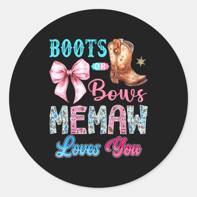 Pegatina Redonda Boots Or Bows Memaw Loves You Gender Reveal Wester (Anverso)