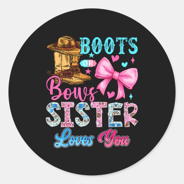 Pegatina Redonda Boots Or Bows Sister Loves You Gender Reveal Famil (Anverso)