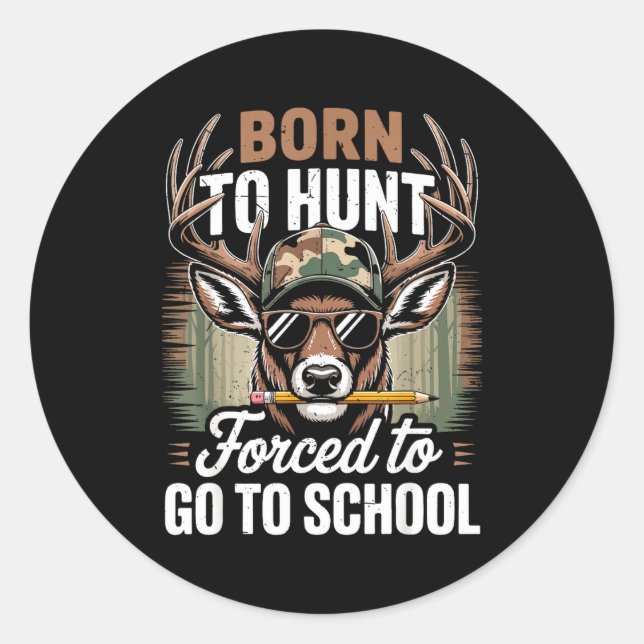 Pegatina Redonda Born Hunt Forced Go School Youth Camo Deer Hunting (Anverso)