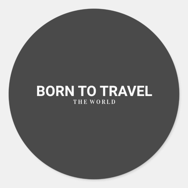 Pegatina Redonda Born to travel the world (Anverso)