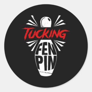 Pegatina Redonda Bote Tucking Fen Pin Team Bowler Humor Sport Pl