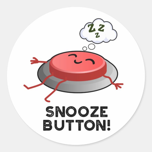 Pegatina Redonda botón Snooze Divertido Pun durmiente (Anverso)