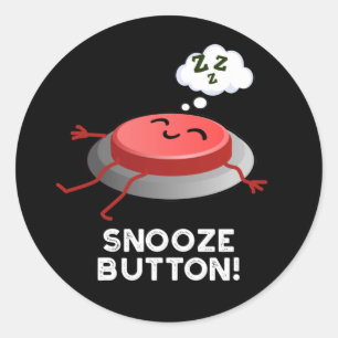 Pegatina Redonda Botón Snooze Gracioso Pun Dormitorio Oscuro BG