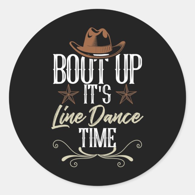 Pegatina Redonda Bout Up It's Line Dance Time - Line Dancing (Anverso)