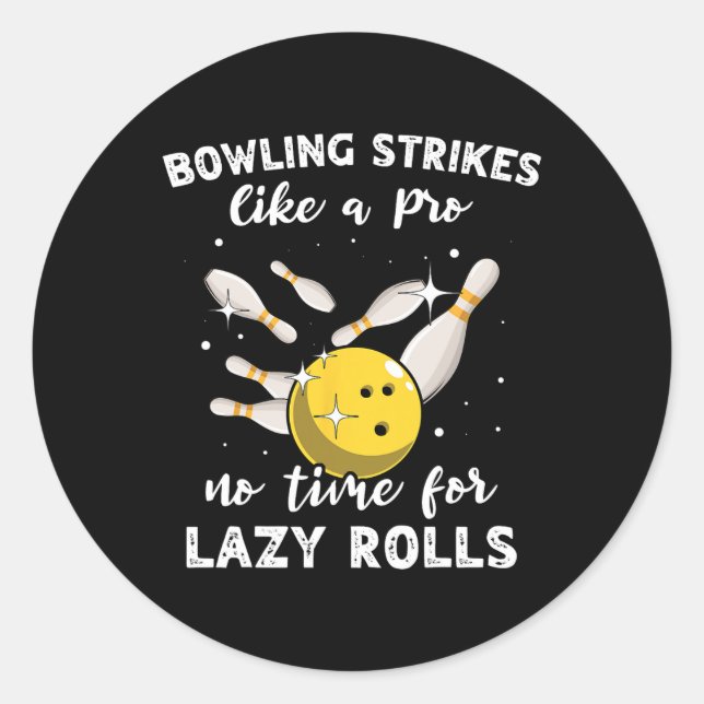 Pegatina Redonda Bowler Bowler Bowler Slow Bowling (Anverso)