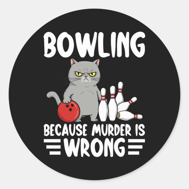 Pegatina Redonda Bowling Because Murder Is Wrong Funny Cat 1  (Anverso)