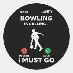 Pegatina Redonda Bowling Está Llamando Tengo Que Hacerme Hombres Gr