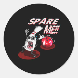 Pegatina Redonda Bowling Spare Me Bowling Ll Bowling Pin Strike Bow