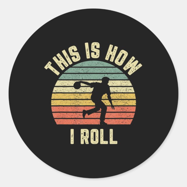 Pegatina Redonda Bowling  This is How I Roll  Retro Design Tee (Anverso)