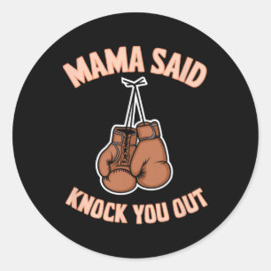 Pegatina Redonda Boxeo De Kickboxing Mamá Dijo Que Te Golpee A Luch