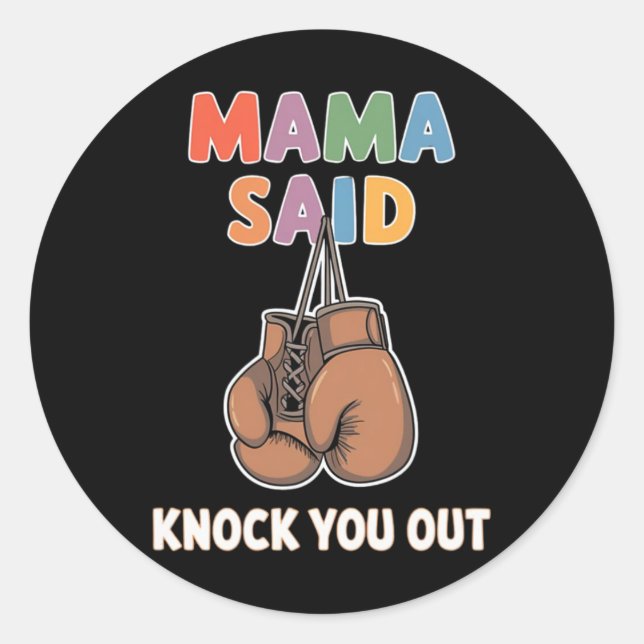 Pegatina Redonda Boxeo Kickboxing Mama dijo que te golpee la lucha  (Anverso)