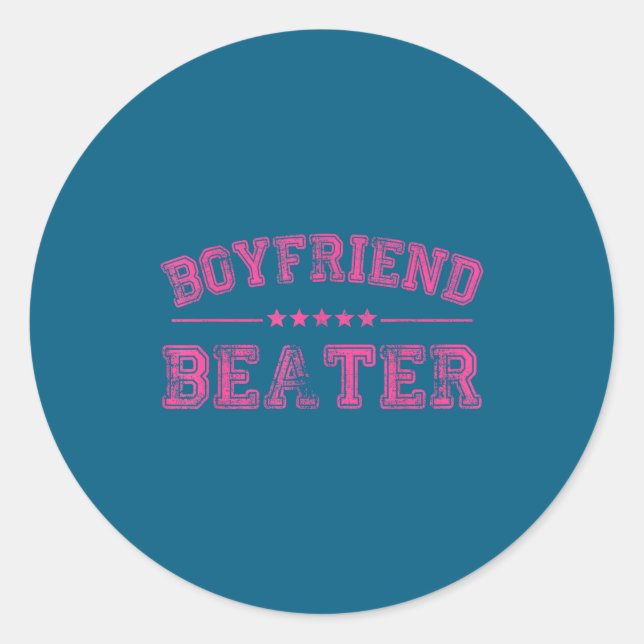 Pegatina Redonda Boyfriend Beater Funny Design 507eaff4f4b81bf657ea (Anverso)