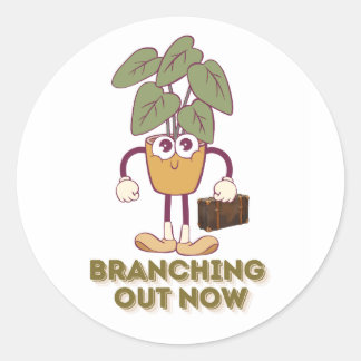 Pegatina Redonda Branching Out Now — Cute Plant Graphic