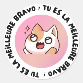 Pegatina Redonda Bravo Tu Es La Meilleure Kawaii Cat Sticker