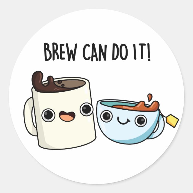 Pegatina Redonda Brew Can Do It Funny Coffee Tea Pun (Anverso)