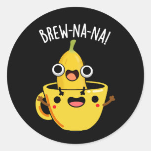 Pegatina Redonda Brew-nana Funny Banana Pun Dark BG