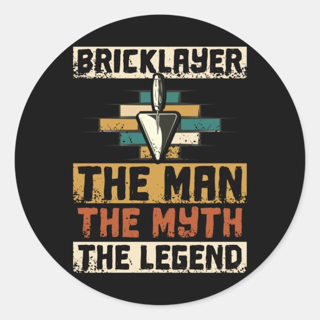 Pegatina Redonda Bricklayer The Man The Myth The Legend (Anverso)