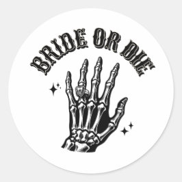 Pegatina Redonda bride or die bachelorette party black and white
