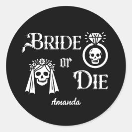 Pegatina Redonda bride or die bachelorette party floral skull