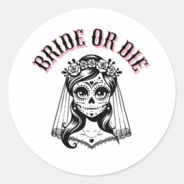 Pegatina Redonda bride or die skull black and white,