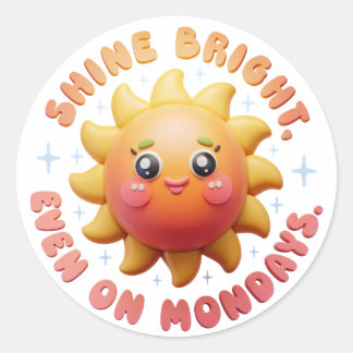 Pegatina Redonda Brilla brillante, incluso los lunes. Adorable Sun