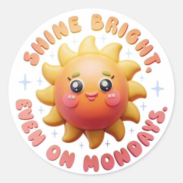 Pegatina Redonda Brilla brillante, incluso los lunes. Adorable Sun  (Anverso)