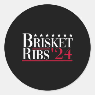 Pegatina Redonda Brisket Ribs 2024 - Funny Bbq Barbecue Political E