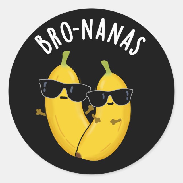 Pegatina Redonda Bro-nanas Funny Fruit Banana Pun Dark BG (Anverso)