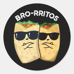 Pegatina Redonda Bro-rritos Chiste de Burrito Pun Fondo Oscuro Dive