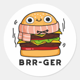Pegatina Redonda Brr-ger Funny Freezing Burger Pun