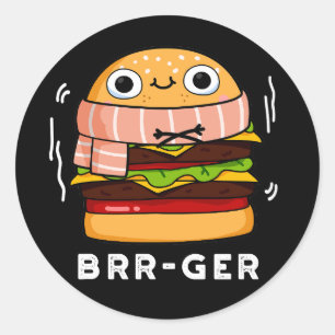 Pegatina Redonda Brr-ger Funny Freezing Burger Pun Dark BG