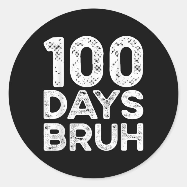 Pegatina Redonda Bruh 100 Días De Maestros Escolares 2025 100º Día (Anverso)