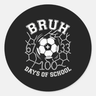 Pegatina Redonda Bruh 67 33 100 Días De Escuela Fútbol Niños Niños