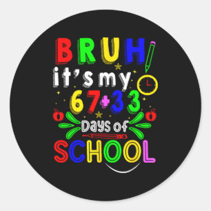 Pegatina Redonda Bruh 67 33 días de colegio divertidos niños niñas