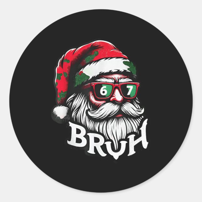 Pegatina Redonda Bruh 67 Christmas Funny Six Seven Meme Santa Claus (Anverso)