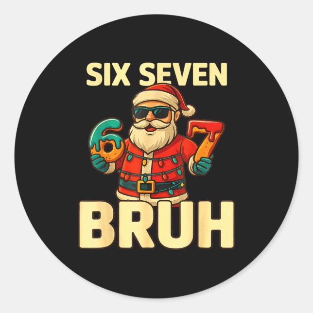 Pegatina Redonda Bruh 67 Christmas Six Seven Meme Santa Boys 6 7 Ch (Anverso)