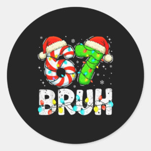 Pegatina Redonda Bruh 67 Navidad Seis Siete 6 7 Meme Divertido Chic