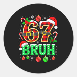 Pegatina Redonda Bruh 67 Seis Siete 6 7 Meme Navidad Divertido Chic