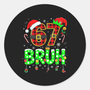 Pegatina Redonda Bruh 67 Seis Siete 6 7 Meme Navidad Divertido Chic