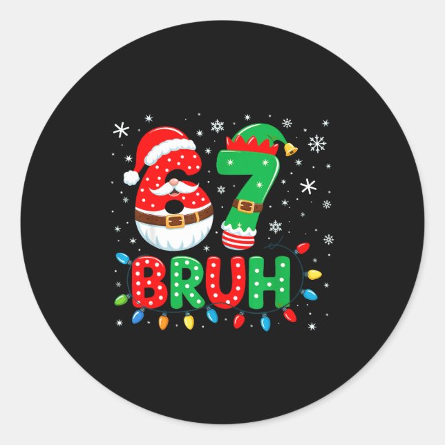 Pegatina Redonda Bruh 67 Six Seven 6 7 Meme Christmas  (Anverso)