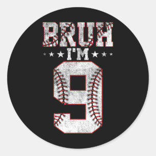 Pegatina Redonda Bruh 9 cumpleaños Vender Bruh Tengo 9 años