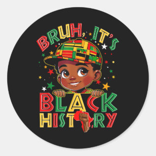 Pegatina Redonda Bruh Black History Month Boys Melanin African Blac