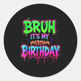 Pegatina Redonda Bruh cumpleaños 13 Gamer Drip